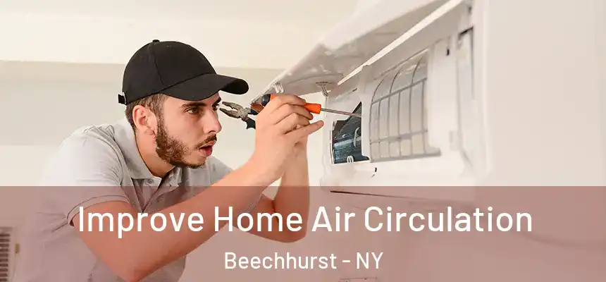  Improve Home Air Circulation Beechhurst - NY