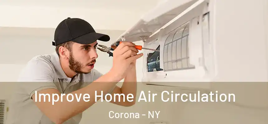 Improve Home Air Circulation Corona - NY