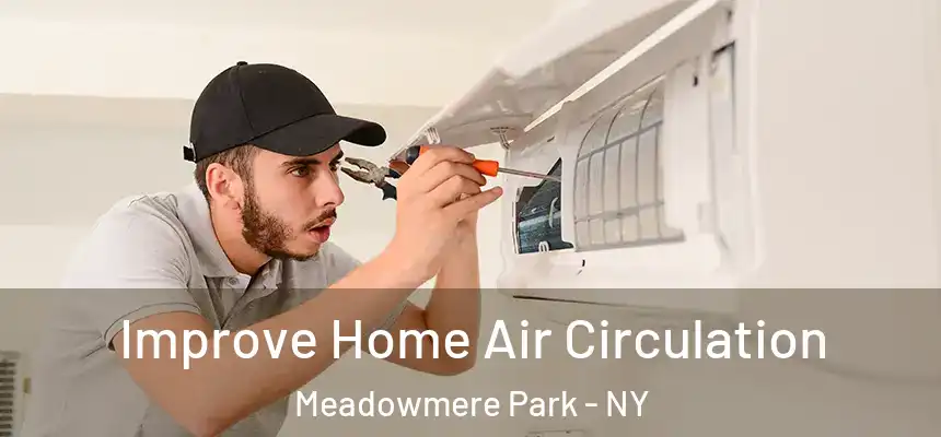  Improve Home Air Circulation Meadowmere Park - NY