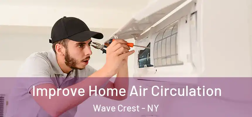 Improve Home Air Circulation Wave Crest - NY