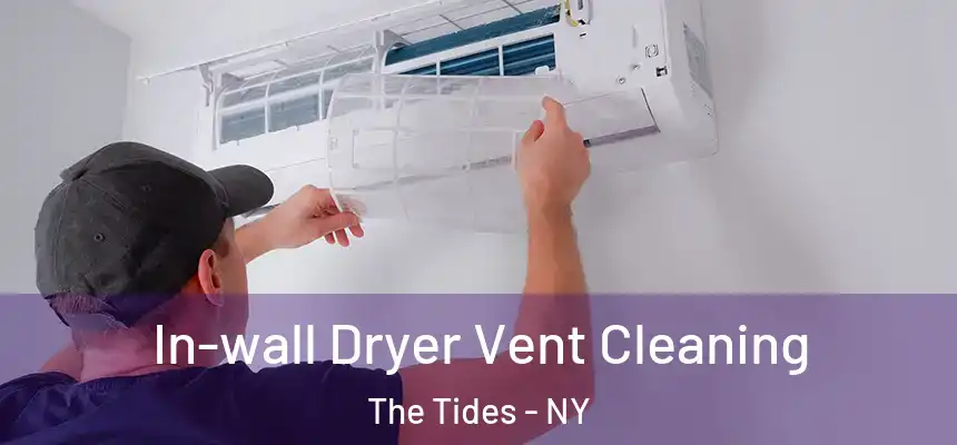 In-wall Dryer Vent Cleaning The Tides - NY