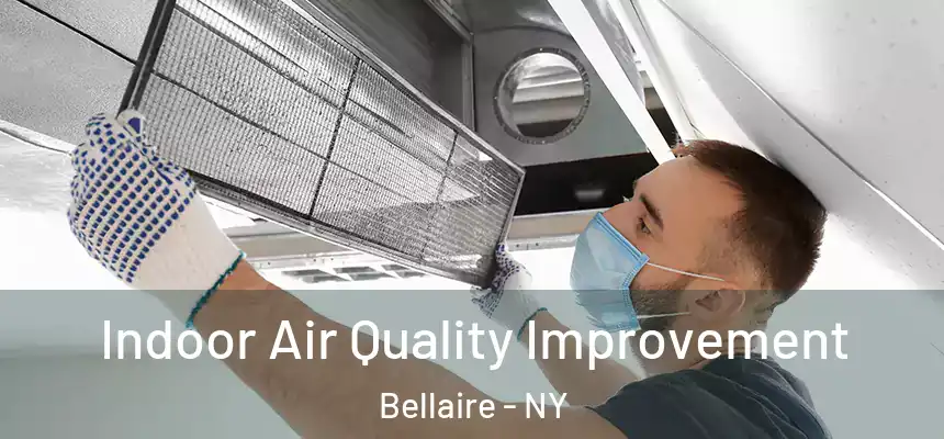 Indoor Air Quality Improvement Bellaire - NY