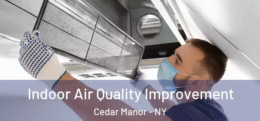 Indoor Air Quality Improvement Cedar Manor - NY