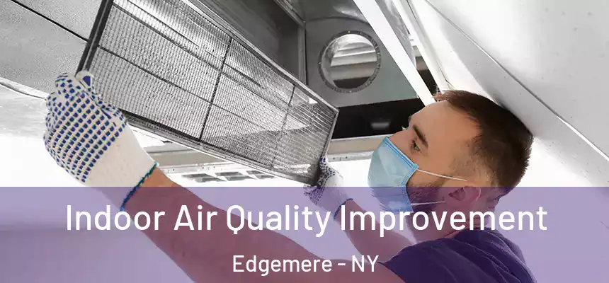 Indoor Air Quality Improvement Edgemere - NY