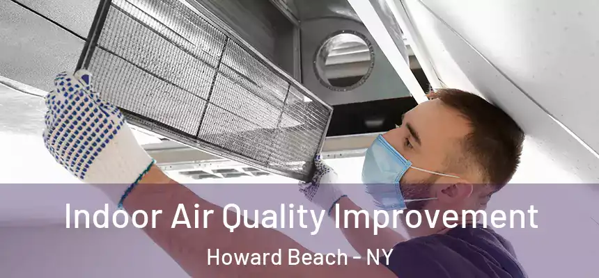  Indoor Air Quality Improvement Howard Beach - NY
