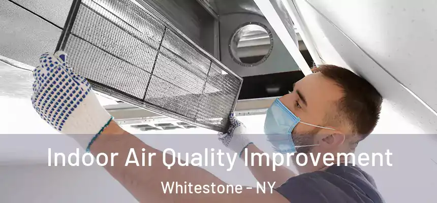 Indoor Air Quality Improvement Whitestone - NY