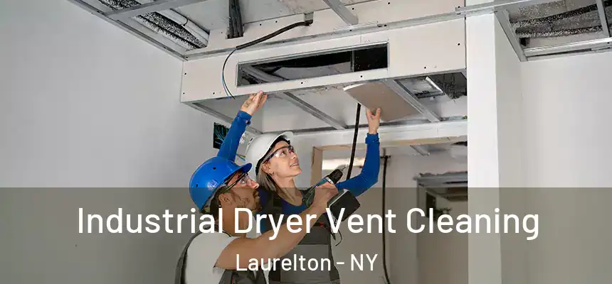  Industrial Dryer Vent Cleaning Laurelton - NY
