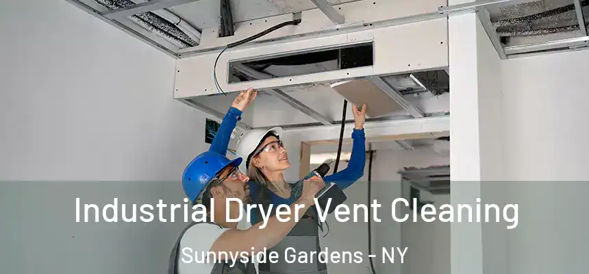  Industrial Dryer Vent Cleaning Sunnyside Gardens - NY