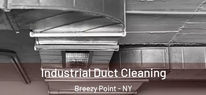  Industrial Duct Cleaning Breezy Point - NY