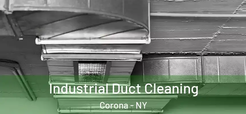 Industrial Duct Cleaning Corona - NY