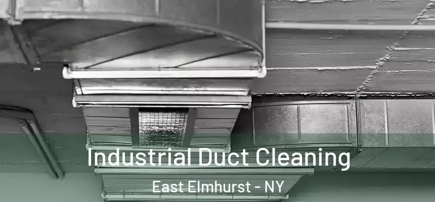 Industrial Duct Cleaning East Elmhurst - NY