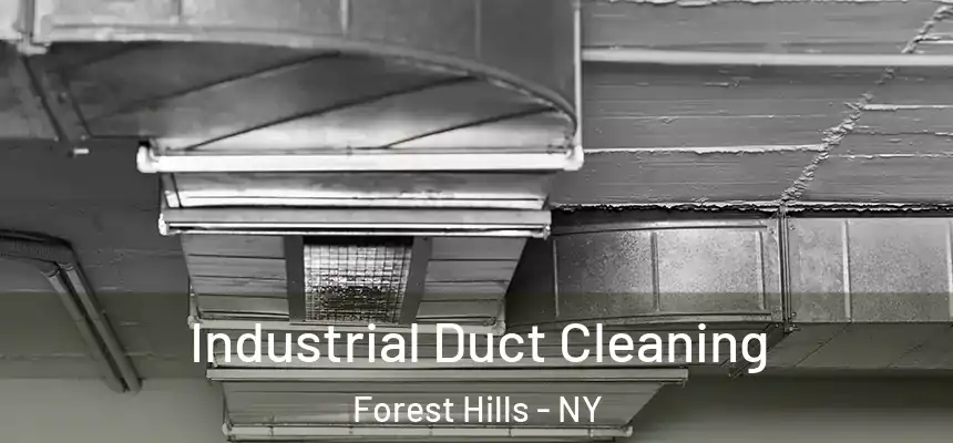 Industrial Duct Cleaning Forest Hills - NY