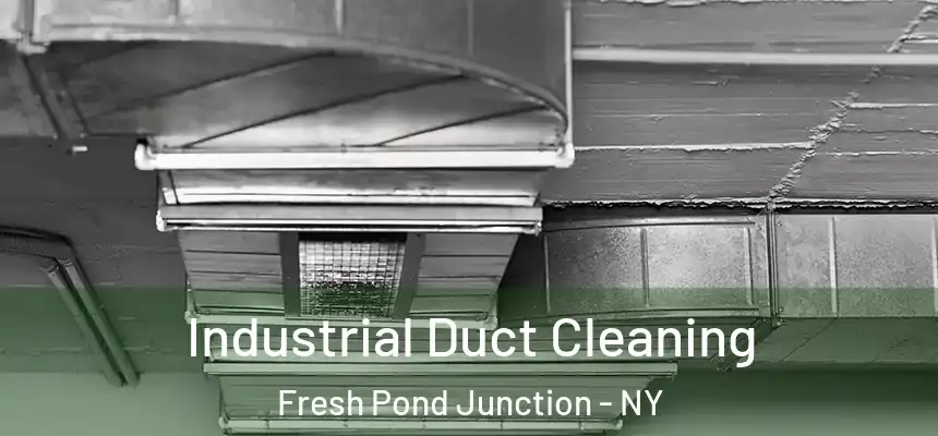 Industrial Duct Cleaning Fresh Pond Junction - NY