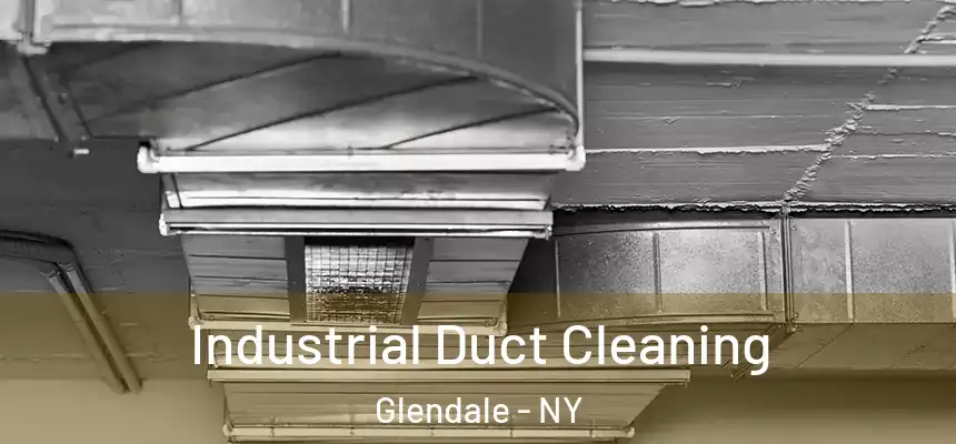 Industrial Duct Cleaning Glendale - NY
