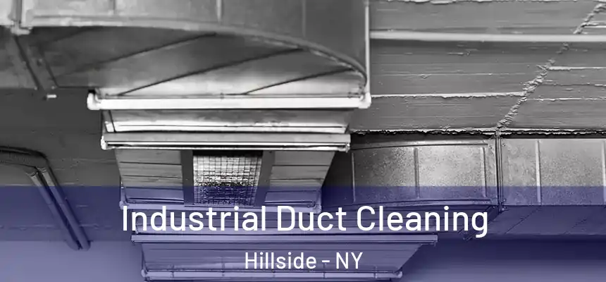 Industrial Duct Cleaning Hillside - NY