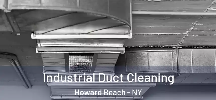 Industrial Duct Cleaning Howard Beach - NY