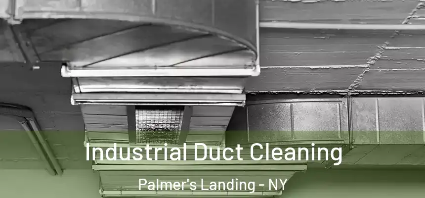  Industrial Duct Cleaning Palmer's Landing - NY