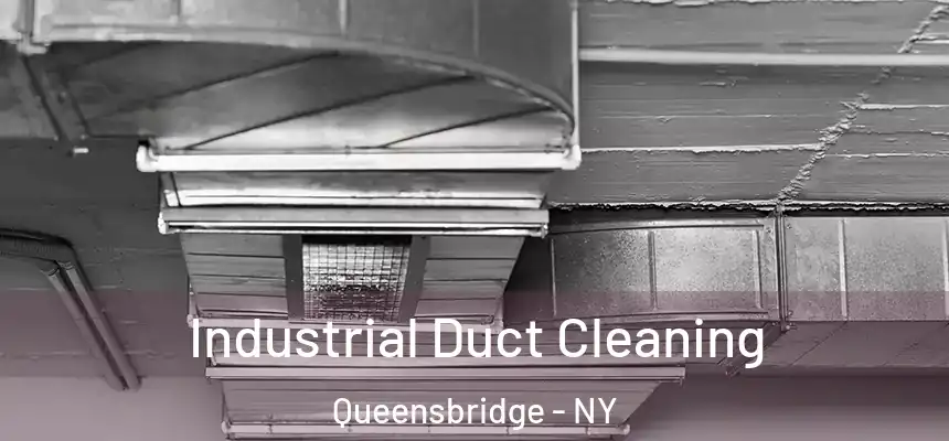 Industrial Duct Cleaning Queensbridge - NY