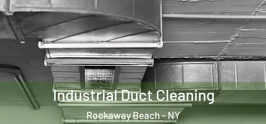  Industrial Duct Cleaning Rockaway Beach - NY