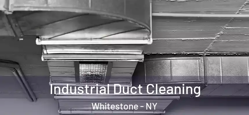 Industrial Duct Cleaning Whitestone - NY