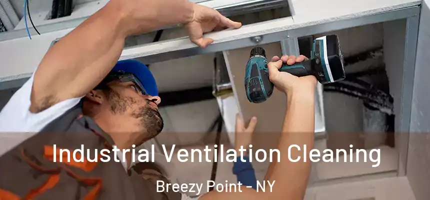  Industrial Ventilation Cleaning Breezy Point - NY
