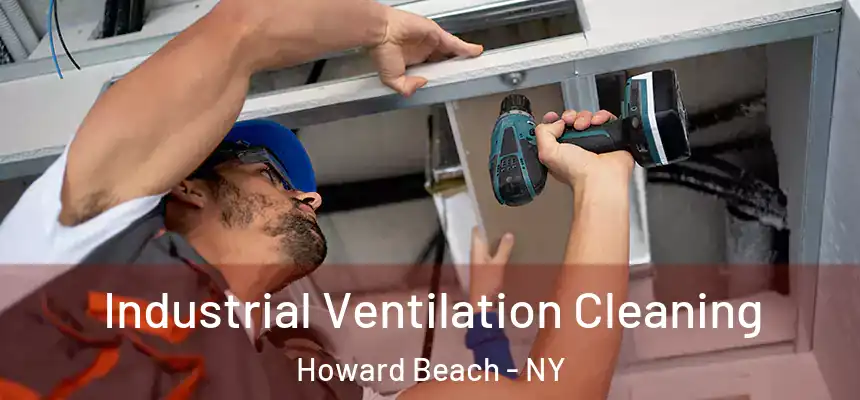 Industrial Ventilation Cleaning Howard Beach - NY