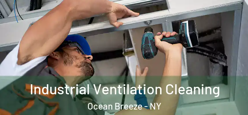  Industrial Ventilation Cleaning Ocean Breeze - NY