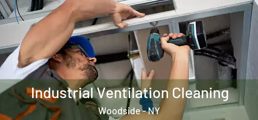 Industrial Ventilation Cleaning Woodside - NY