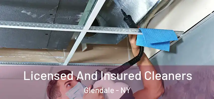 Licensed And Insured Cleaners Glendale - NY