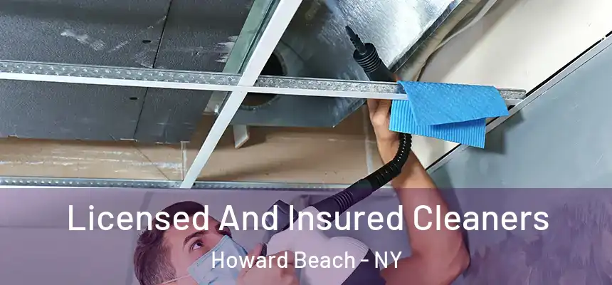 Licensed And Insured Cleaners Howard Beach - NY