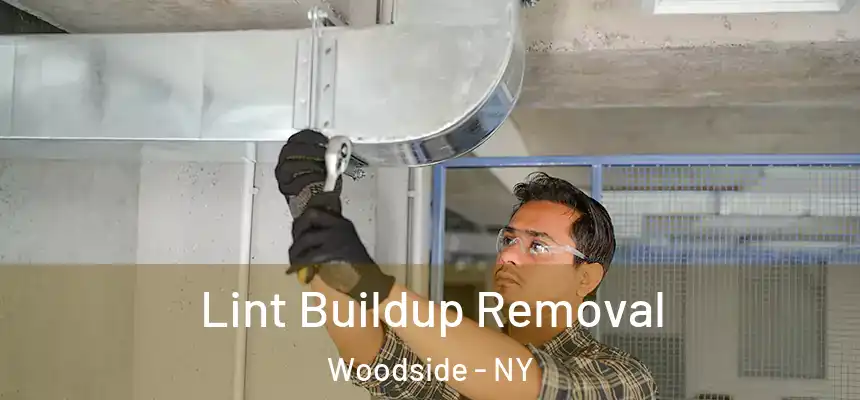  Lint Buildup Removal Woodside - NY
