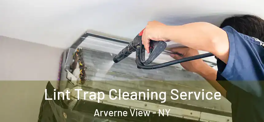 Lint Trap Cleaning Service Arverne View - NY