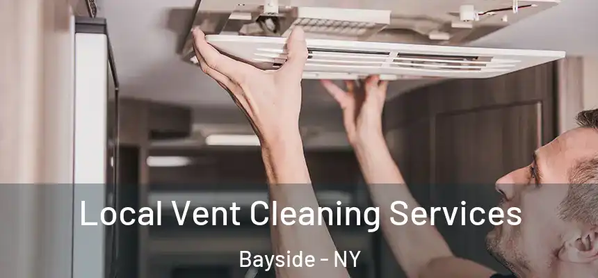  Local Vent Cleaning Services Bayside - NY