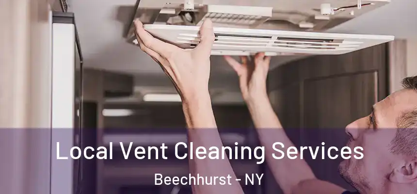  Local Vent Cleaning Services Beechhurst - NY