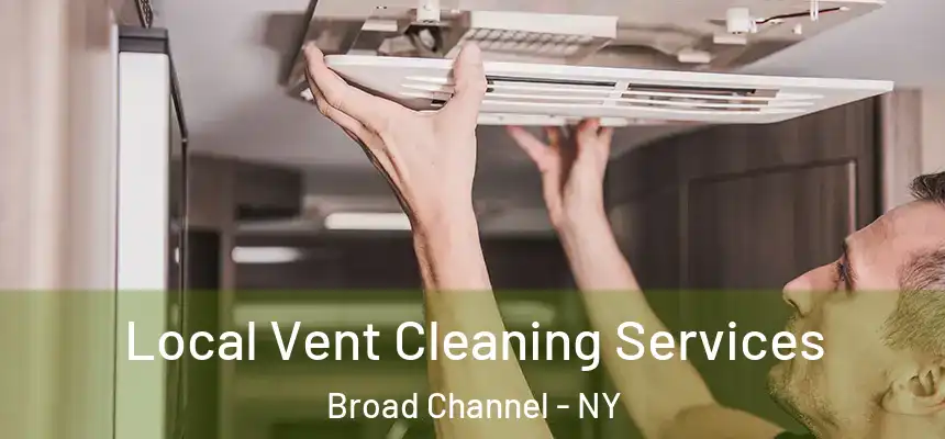  Local Vent Cleaning Services Broad Channel - NY