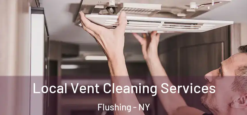  Local Vent Cleaning Services Flushing - NY