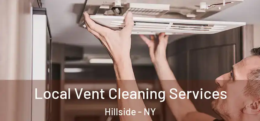 Local Vent Cleaning Services Hillside - NY