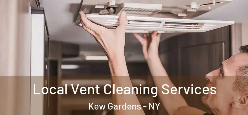 Local Vent Cleaning Services Kew Gardens - NY