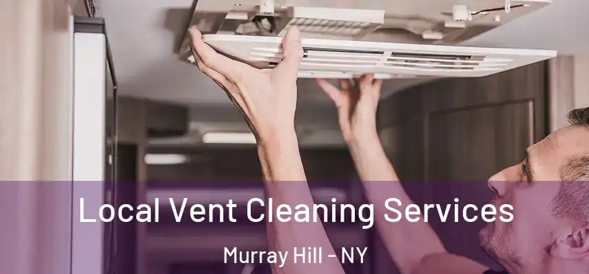  Local Vent Cleaning Services Murray Hill - NY
