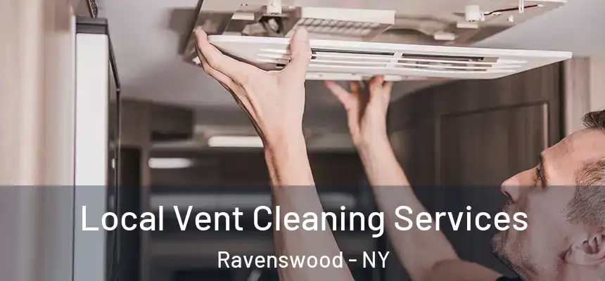  Local Vent Cleaning Services Ravenswood - NY
