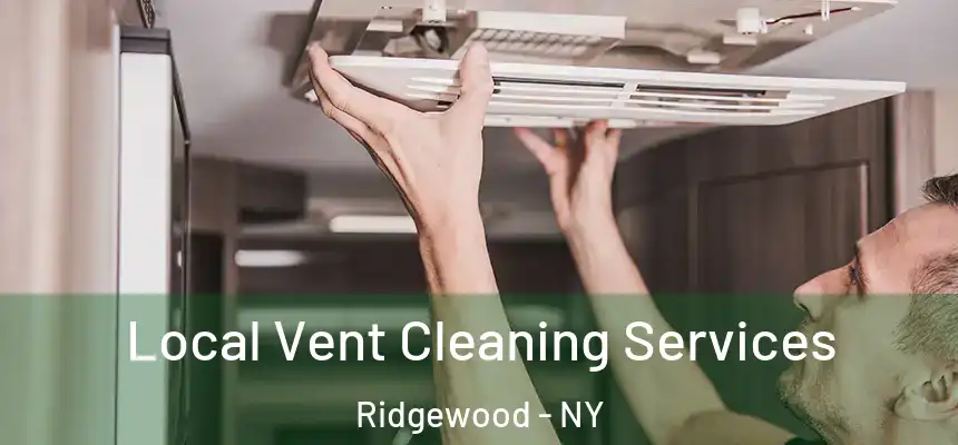  Local Vent Cleaning Services Ridgewood - NY