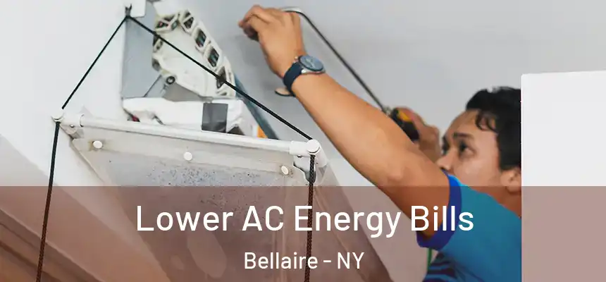  Lower AC Energy Bills Bellaire - NY