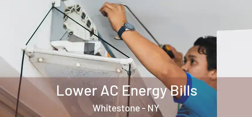  Lower AC Energy Bills Whitestone - NY