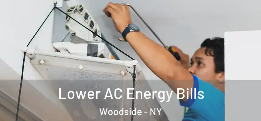 Lower AC Energy Bills Woodside - NY