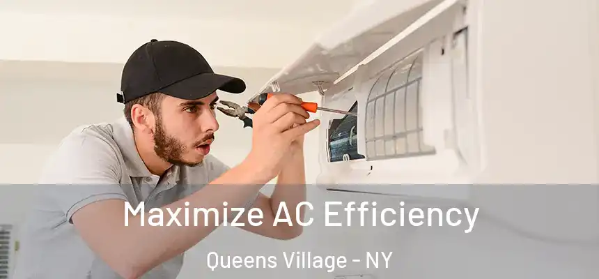  Maximize AC Efficiency Queens Village - NY