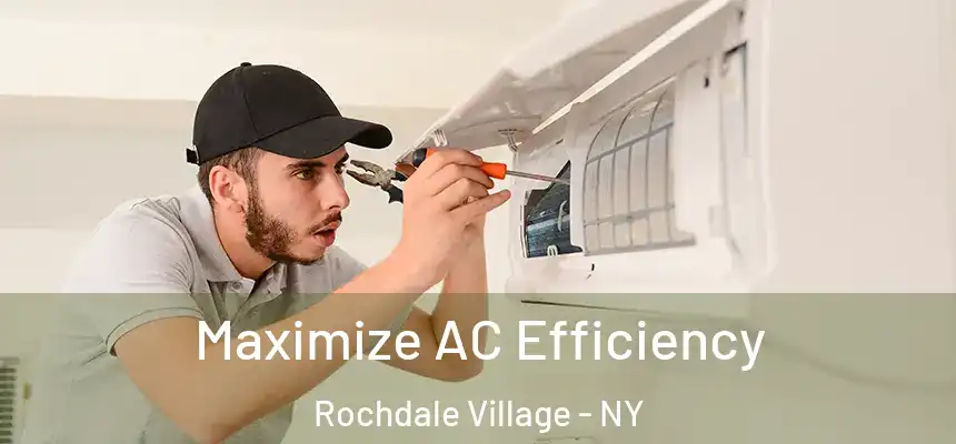 Maximize AC Efficiency Rochdale Village - NY