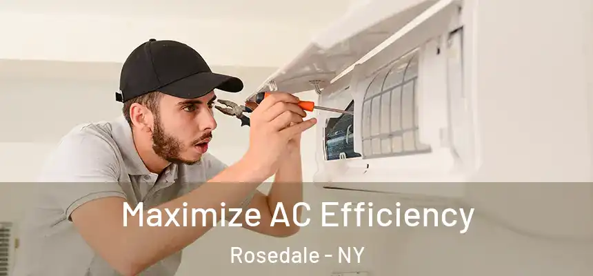Maximize AC Efficiency Rosedale - NY