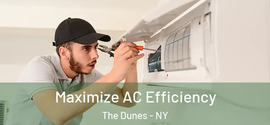 Maximize AC Efficiency The Dunes - NY