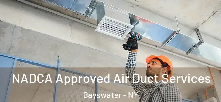 NADCA Approved Air Duct Services Bayswater - NY