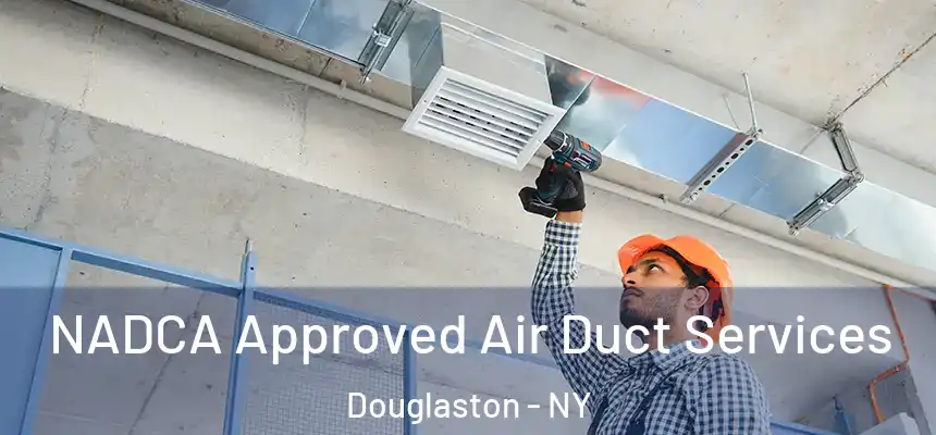 NADCA Approved Air Duct Services Douglaston - NY
